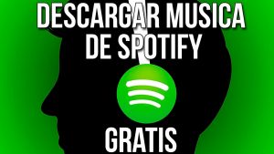 como descargar musica de spotify gratis como descargar musica de spotify gratis