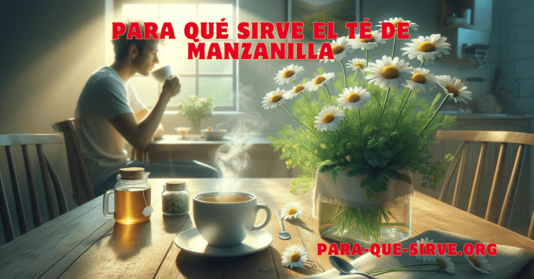 Para Qué Sirve el Té de Manzanilla en Ayunas beneficios