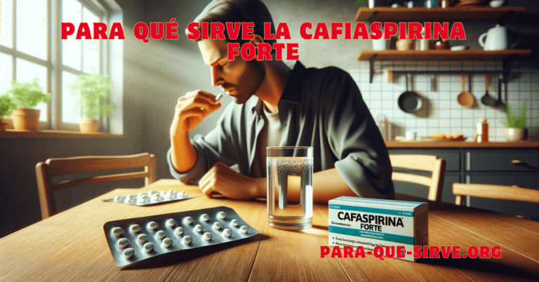 Para Qué Sirve la Cafiaspirina Forte usos
