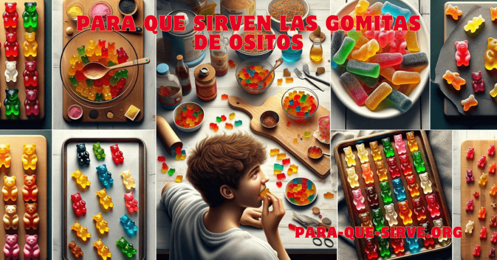 Para Qué Sirven las Gomitas de Ositos 1 Para que sirven las gomitas de ositos