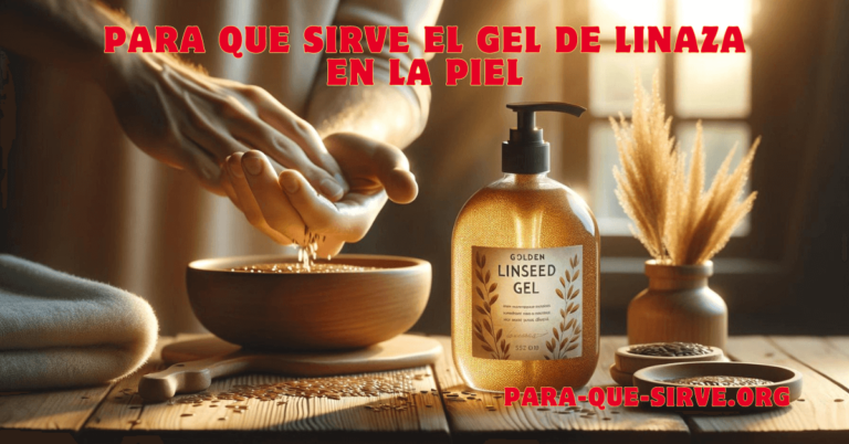 para que sirve el gel de linaza en la piel usos